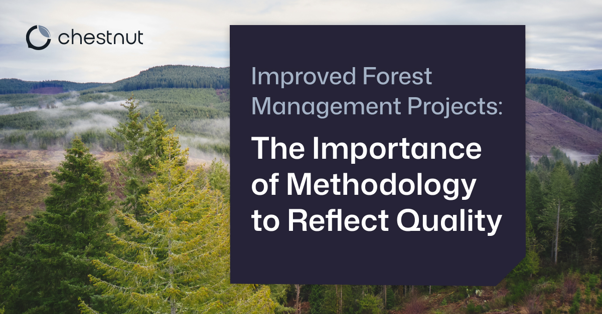 Improved Forest Management Projects: The Importance of Methodology to Reflect Quality